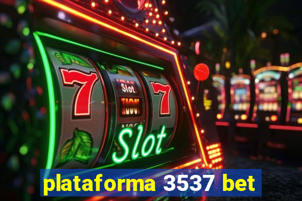 plataforma 3537 bet